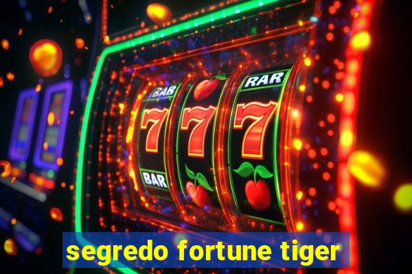 segredo fortune tiger